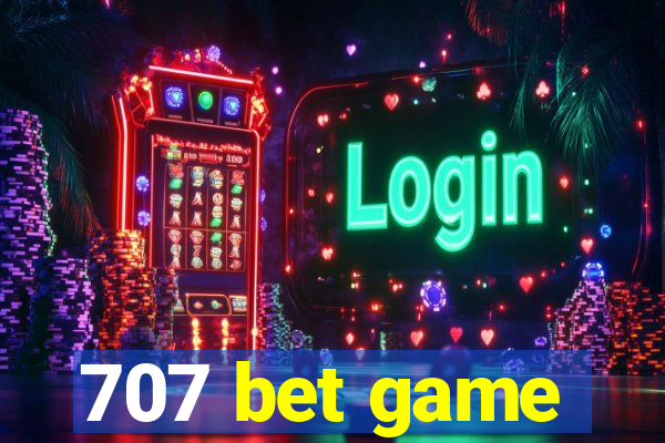 707 bet game